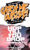 Catch Me Outside!