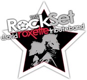 RockSet world ROXETTE tribute band