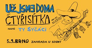 Už jsme doma - Čtyřisítka na krku + Ty Syčáci