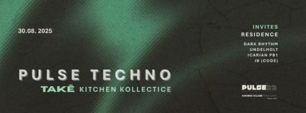 Pulse Techno w/ Takē, JB&Flesh, Igor Pataky