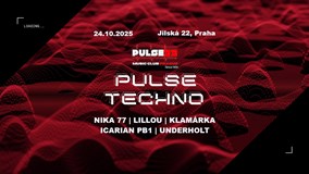 Pulse Techno w/Nika 77,Lillou,Klamárka,Icarian PB1,Underholt
