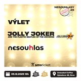 Výlet + Jolly Joker & P.B.U. + nesouhlas