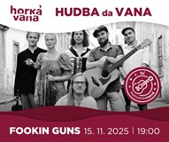 Koncert: Fookin´ Guns ve Vaně