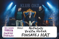 Fousatej Hat, Vráťa Hošek, NuPaGaDi /Klub Oko