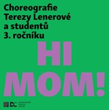 Konzervatoř Duncan Centre & Tereza Lenerová: Hi Mom!