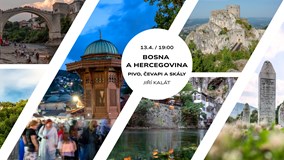 Bosna a Hercegovina: pivo, čevapi a skály