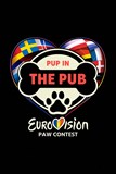 Pup in the Pub vol.11 - Eurovision PAW Contest