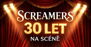 Screamers - 30 LET NA SCÉNĚ!
