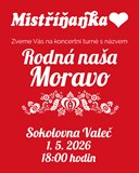 Mistříňanka “Rodná naša Moravo”