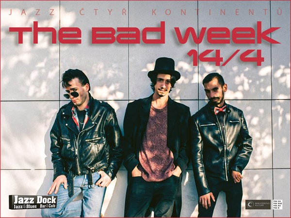 The Bad Week (SRB) – Jazz Dock – Praha – vstupenky