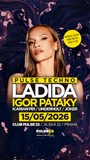 Pulse Techno w/ Ladida, Igor Pataky