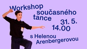 Workshop současného tance s Helenou Arenbergerovou