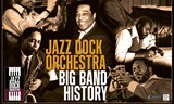 Jazz Dock Orchestra: Big Band History