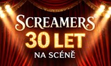Screamers - 30 LET NA SCÉNĚ!