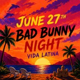 BAD BUNNY NIGHT I ERASMUS - 2 FLOORS