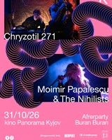 Moimir Papalescu & The Nihilists | Chryzotil 271 | Kyjov 