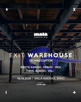 EXIT Warehouse: Malá Amerika | Techno edition