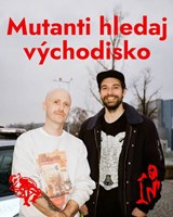 Mutanti hledaj východisko