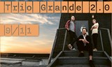 Trio Grande 2.0