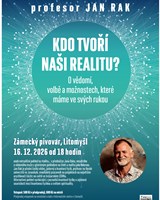 Jan Rak: Kdo tvoří naši realitu?
