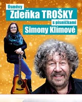 Úsměvy Zdeňka Trošky s písničkami Simony Klímové | Kuřim