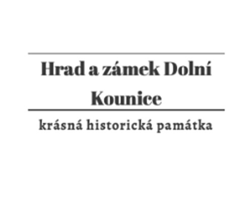 Hrad a zámek Dolní Kounice